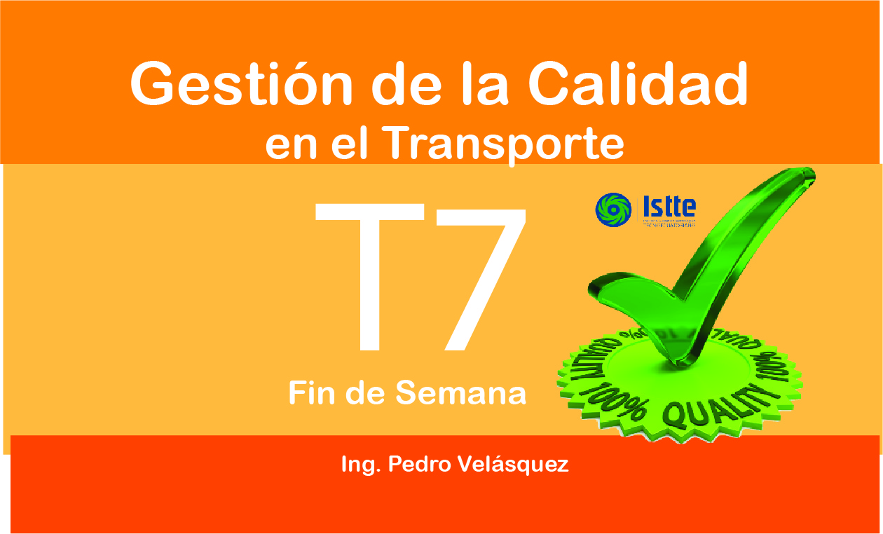 Gestión de la calidad en el transporte T8 Fin de semana (Ing. Pedro Velásquez) 